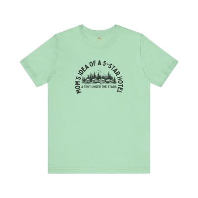 Mom's 5-Star Hotel Camping Tee, Unisex Comfort Shirt, Nature Lover Gif