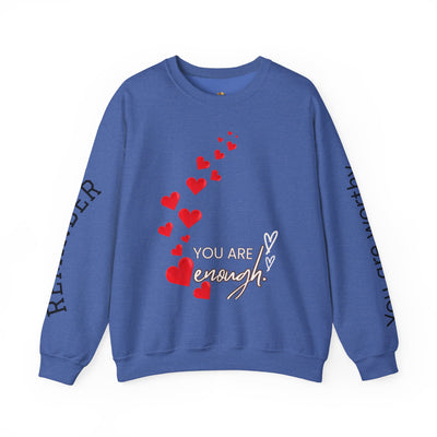 You are Enough Hearts Love Sweatshirt - Unisex Heavy Blend Crewneck, Gift for Him Her, Ultimate Comfort, Every Season, Unisex Sweatshirt - NOTALIFY