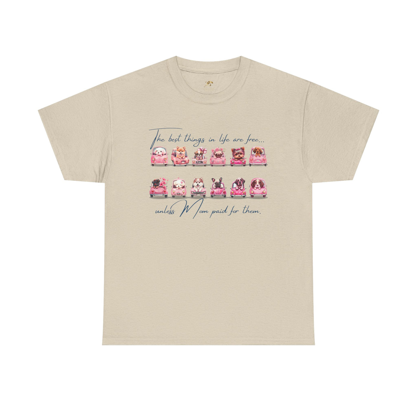 Cute Dogs Mother's Day T-Shirt, Best Things In Life Are Free, Unisex Tee, Gift For Mom, Heavy Cotton Shirt - NOTALIFY