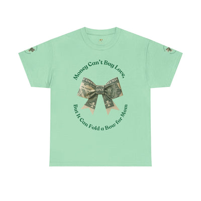 Mother's Day Money Bow Unisex Tee, Love for Mom, Gift for Her, Mother's Day Shirt, Funny Mom Tee, Mom makes Money, Mom but it all for me - NOTALIFY