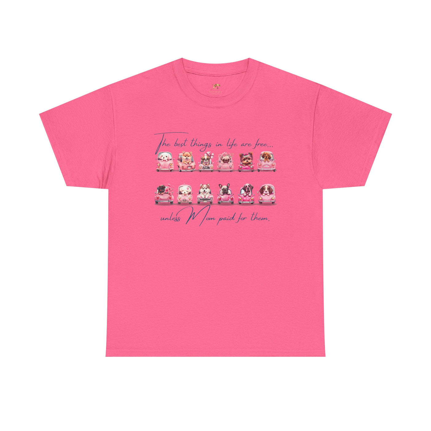 Cute Dogs Mother's Day T-Shirt, Best Things In Life Are Free, Unisex Tee, Gift For Mom, Heavy Cotton Shirt, Mother's Day Gift - NOTALIFY