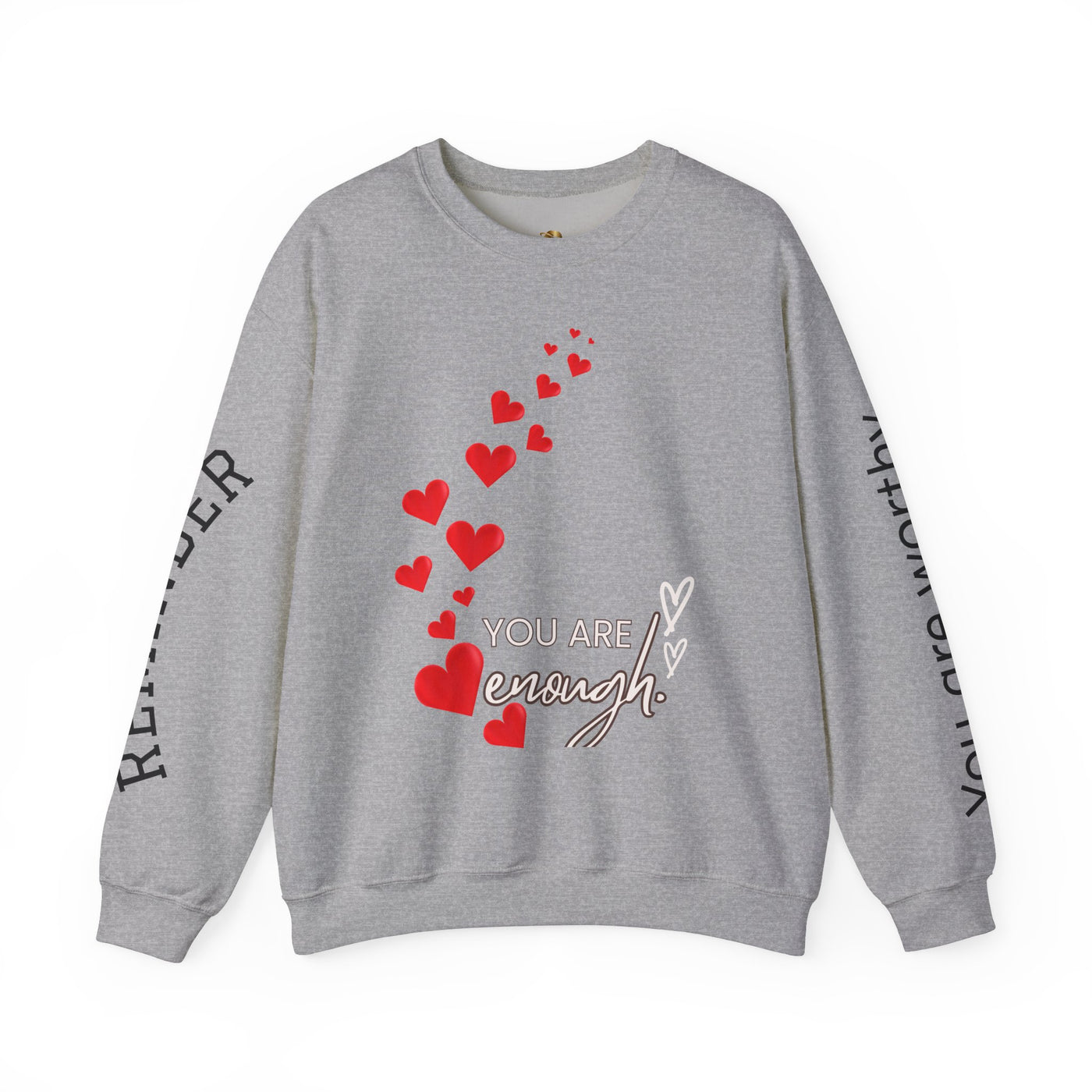 You are Enough Hearts Love Sweatshirt - Unisex Heavy Blend Crewneck, Gift for Him Her, Ultimate Comfort, Every Season, Unisex Sweatshirt - NOTALIFY
