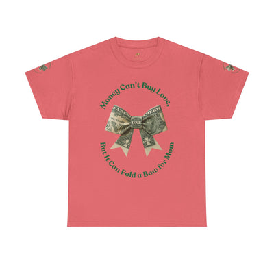 Mother's Day Money Bow Unisex Tee, Love for Mom, Gift for Her, Mother's Day Shirt, Funny Mom Tee, Mom makes Money, Mom but it all for me - NOTALIFY