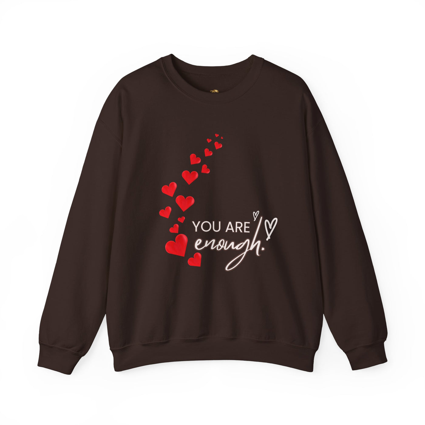 You are Enough- Hearts- Love- Unisex Sweatshirt-Gift for Him-Her-Ultim