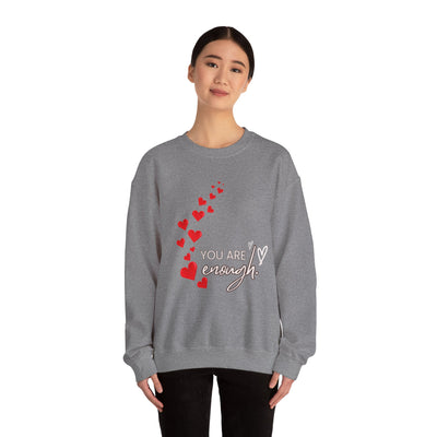 You are Enough- Hearts- Love- Unisex Sweatshirt-Gift for Him-Her-Ultim