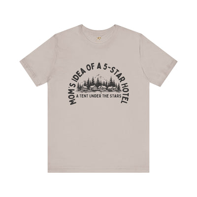 Nature Lover Unisex Tee, Mom's 5-Star Hotel Camping Shirt, Adventure Apparel, Family Camping Gear, Fun Outdoor Gift, Comfortable Shirts, MOM - NOTALIFY