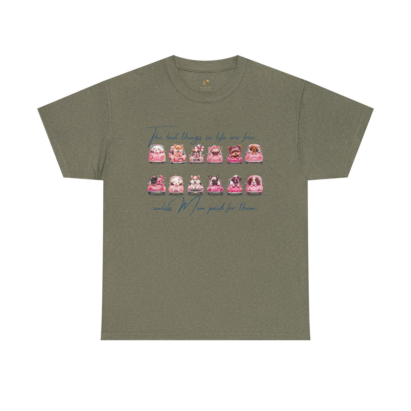 Cute Dogs Mother's Day T-Shirt, Best Things In Life Are Free, Unisex Tee, Gift For Mom, Heavy Cotton Shirt, Mother's Day Gift - NOTALIFY