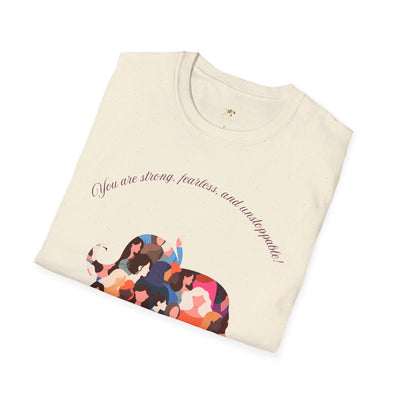 Empowering Unisex T-Shirt - Strong Fearless Unstoppable Motivational Tee for Women - NOTALIFY