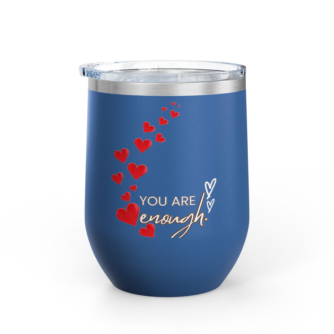 Positive Affirmation Wine Tumbler with "You're enough" text, blue stainless steel, 12oz, insulated cup with red hearts.