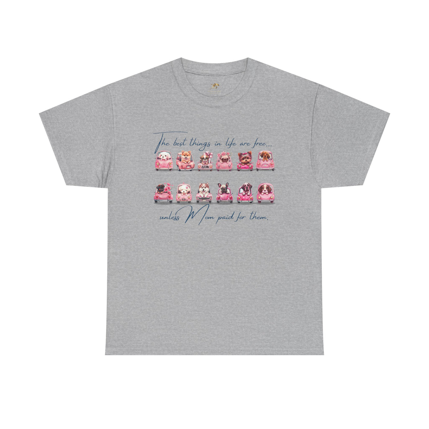 Cute Dogs Mother's Day T-Shirt, Best Things In Life Are Free, Unisex Tee, Gift For Mom, Heavy Cotton Shirt - NOTALIFY