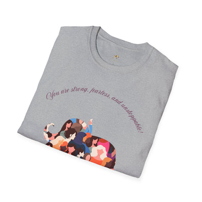 Empowering Unisex T-Shirt - Strong Fearless Unstoppable Motivational Tee for Women - NOTALIFY