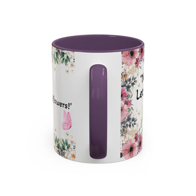 Inspirational quote mug with wildflower design, perfect for garden and nature lovers; motivational gift for cozy mornings.