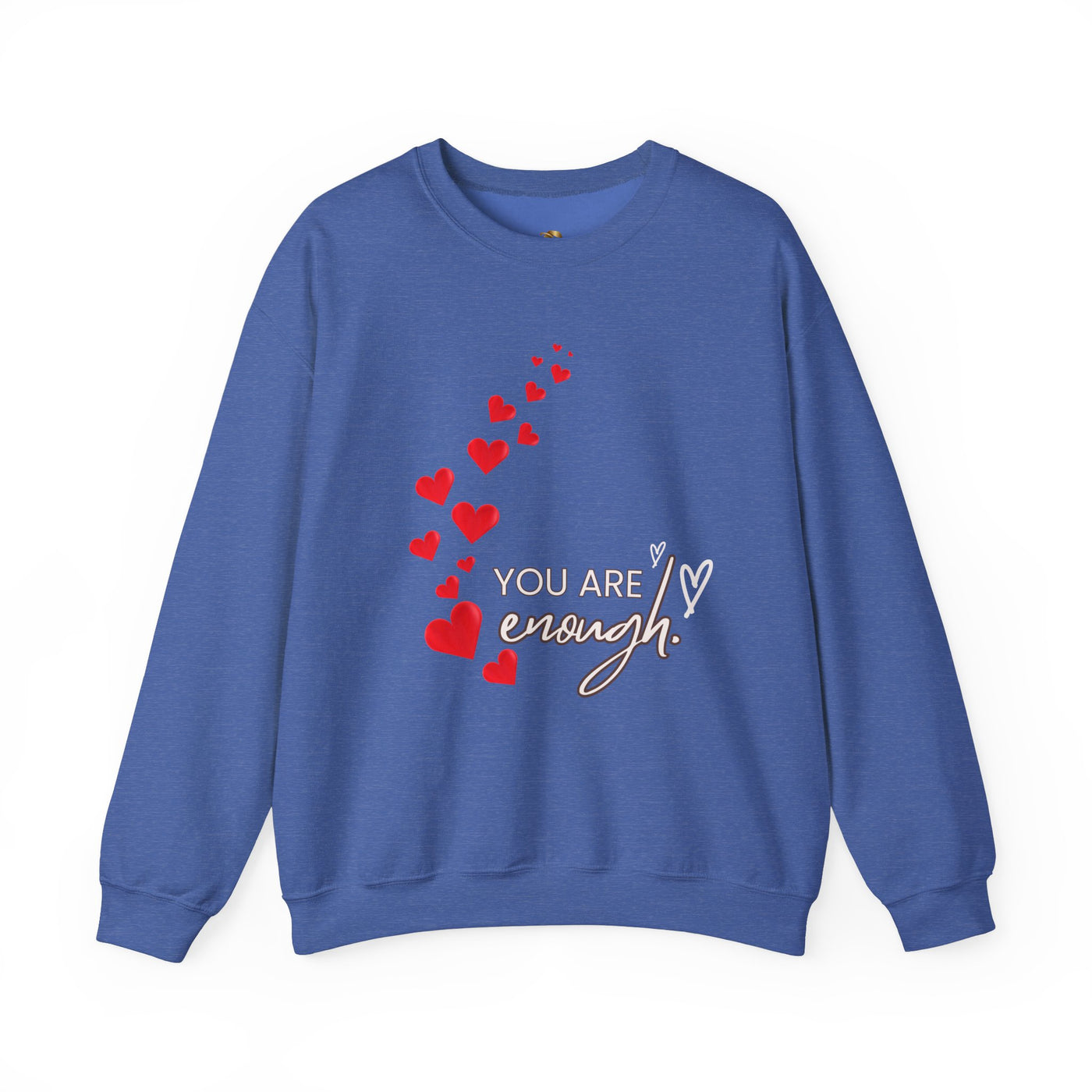 You are Enough- Hearts- Love- Unisex Sweatshirt-Gift for Him-Her-Ultim