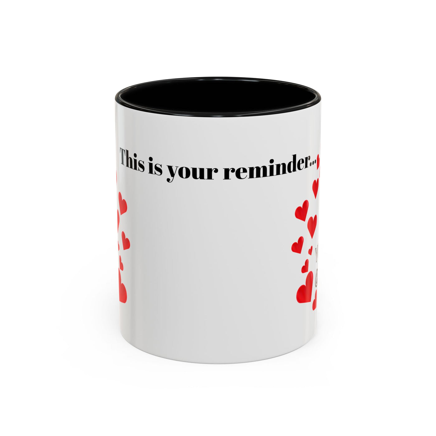 Accent Coffee Mug - You are Enough Mug - Custom Red Hearts Accent Coffee Cup Personalized Gift, Ceramic Mug, Kitchen Decor, Drinkware, Gift - NOTALIFY
