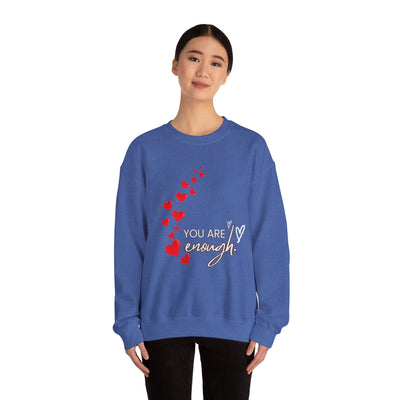 You are Enough- Hearts- Love- Unisex Sweatshirt-Gift for Him-Her-Ultim