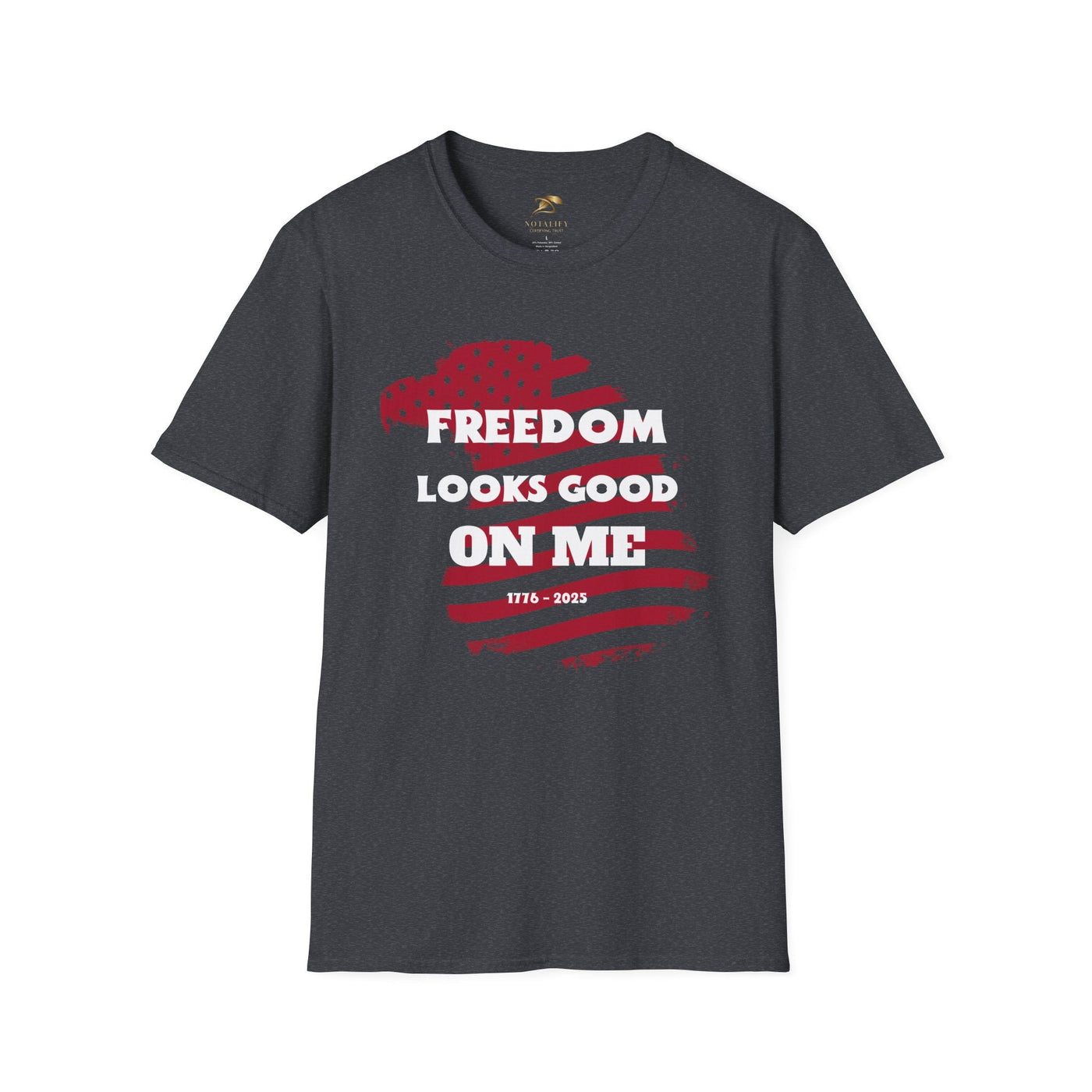 Unisex "Freedom Looks Good On Me" tee with patriotic design for Independence Day celebrations.