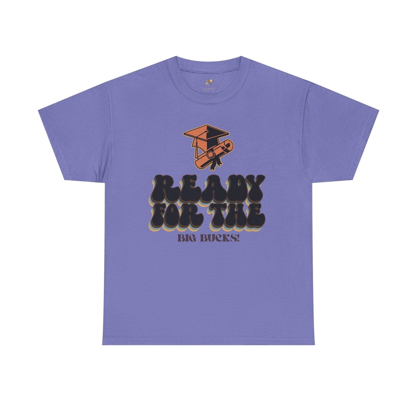 Graduation Shirt "Ready for the Big Bucks" | Funny Grad T-Shirt | Coll