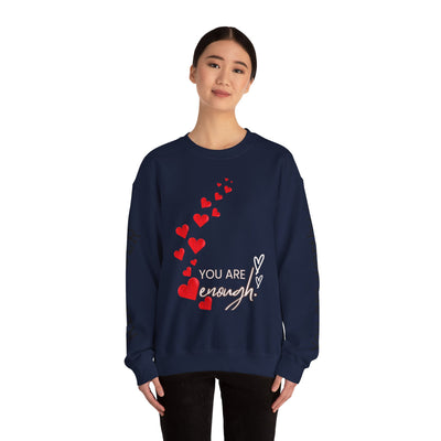 You are Enough Hearts Love Sweatshirt - Unisex Heavy Blend Crewneck, Gift for Him Her, Ultimate Comfort, Every Season, Unisex Sweatshirt - NOTALIFY