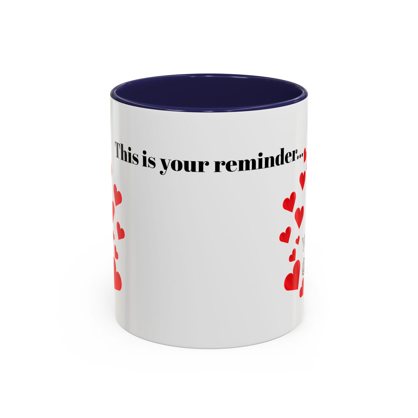 Accent Coffee Mug - You are Enough Mug - Custom Red Hearts Accent Coffee Cup Personalized Gift, Ceramic Mug, Kitchen Decor, Drinkware, Gift - NOTALIFY