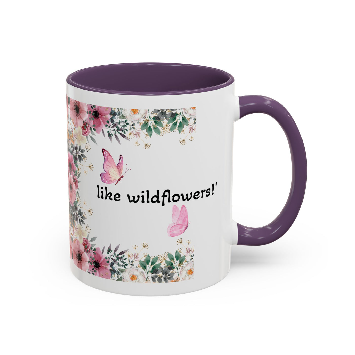 Mug, Inspirational Quote, Gift for Garden LOVERS, Wildflower Lover, Gardening Mug, Motivational Coffee Cup - NOTALIFY