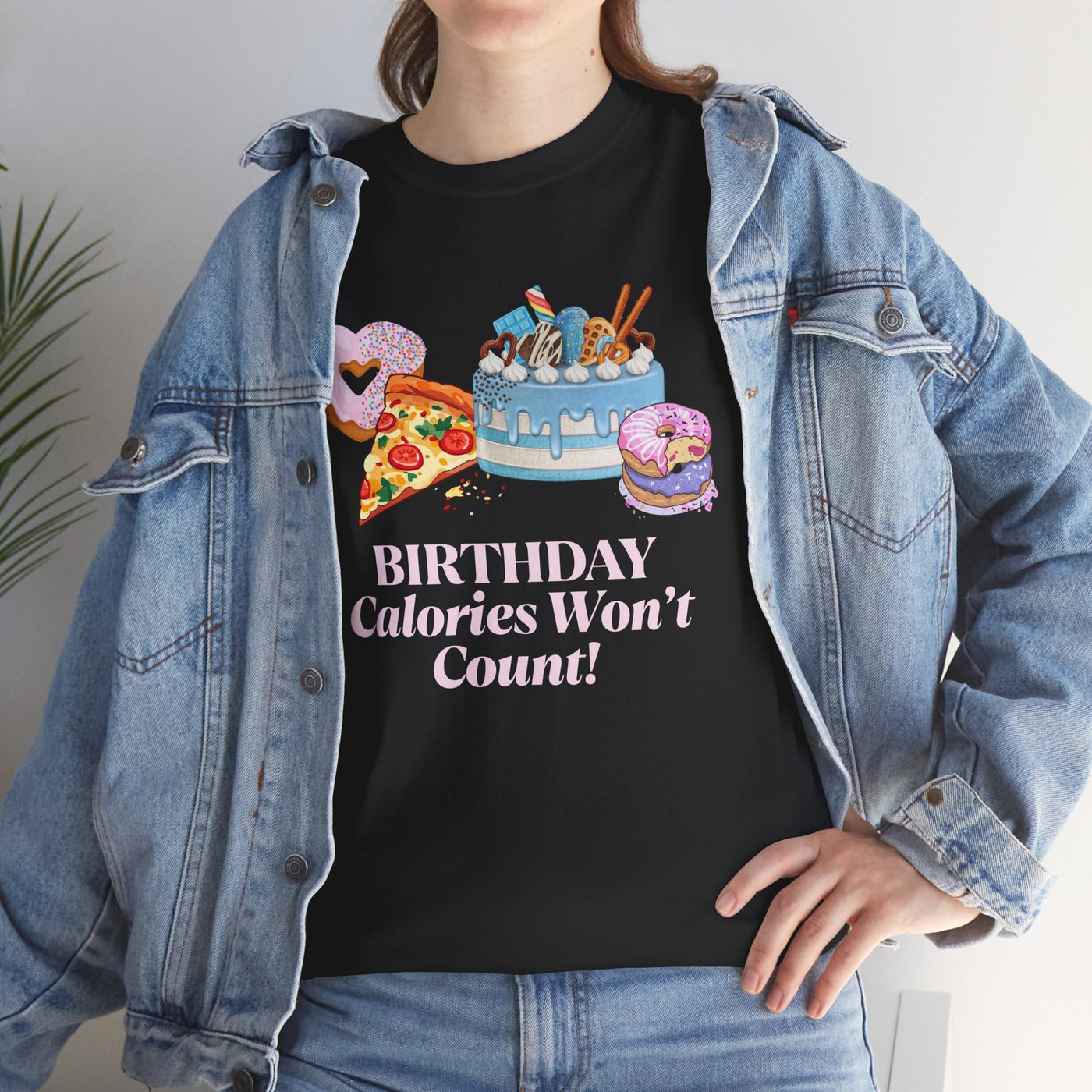Funny "Birthday Calories Won't Count!" t-shirt featuring cake, pizza, and donuts; perfect foodie birthday gift.