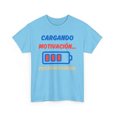 Cargando Motivación, Por Favor Espere Spanish Funny Tee | Loading Motivation Tee | Battery Graphic Shirt | Motivational Quote | Unisex Gift