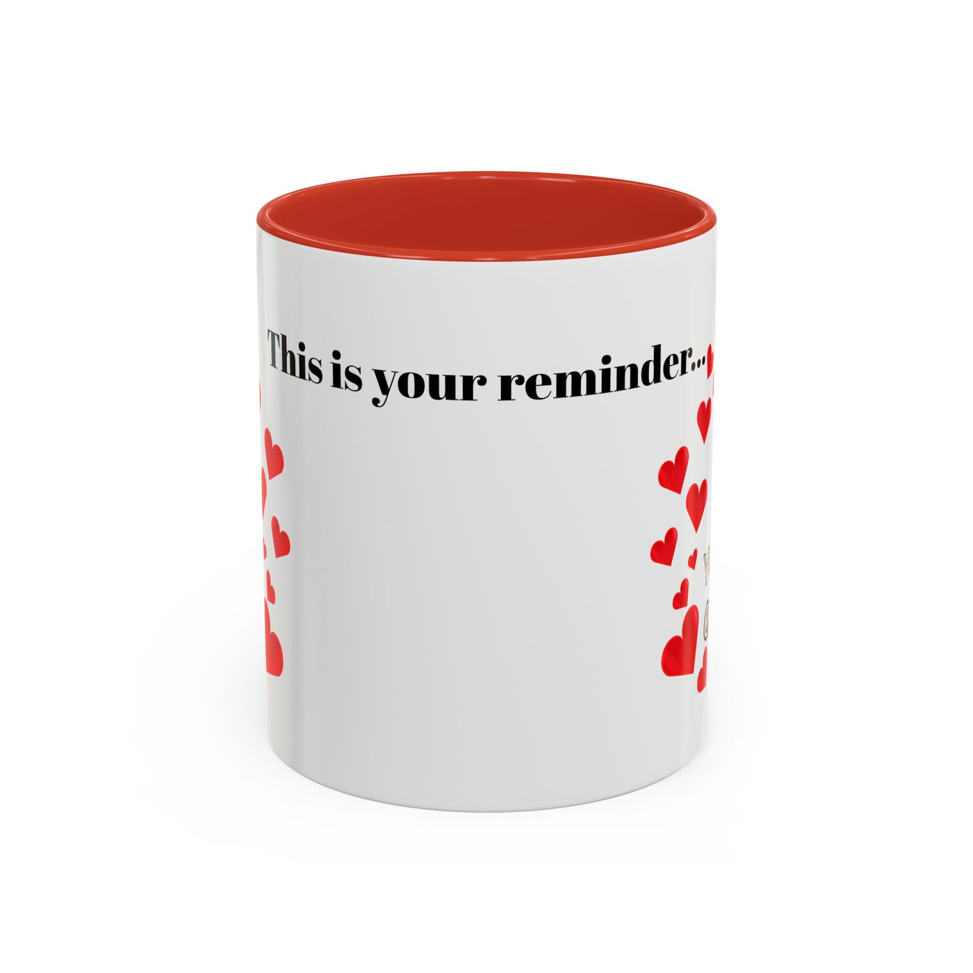 Accent Coffee Mug - You are Enough Mug - Custom Red Hearts Accent Coffee Cup Personalized Gift, Ceramic Mug, Kitchen Decor, Drinkware, Gift - NOTALIFY