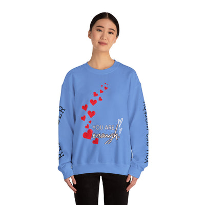You are Enough Hearts Love Sweatshirt - Unisex Heavy Blend Crewneck, Gift for Him Her, Ultimate Comfort, Every Season, Unisex Sweatshirt - NOTALIFY