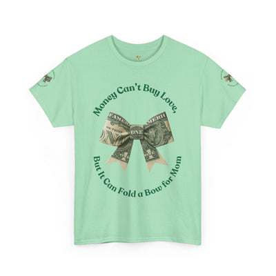 Mother's Day Money Bow Unisex Tee, Love for Mom, Gift for Her, Mother's Day Shirt, Funny Mom Tee, Mom makes Money, Mom but it all for me - NOTALIFY