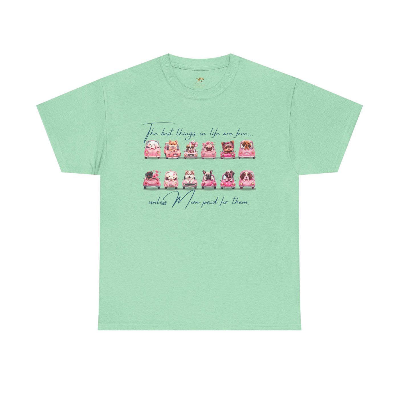 Cute Dogs Mother's Day T-Shirt, Best Things In Life Are Free, Unisex Tee, Gift For Mom, Heavy Cotton Shirt, Mother's Day Gift - NOTALIFY