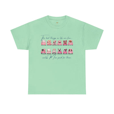 Cute Dogs Mother's Day T-Shirt, Best Things In Life Are Free, Unisex Tee, Gift For Mom, Heavy Cotton Shirt, Mother's Day Gift - NOTALIFY