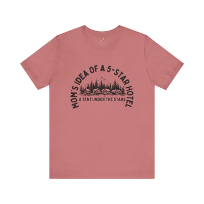 Nature Lover Unisex Tee, Mom's 5-Star Hotel Camping Shirt, Adventure Apparel, Family Camping Gear, Fun Outdoor Gift, Comfortable Shirts, MOM - NOTALIFY