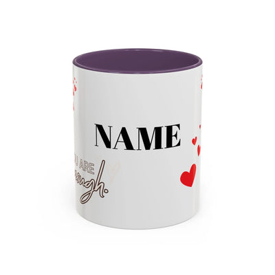 You are Enough Mug with red hearts and customizable design, 11oz ceramic.