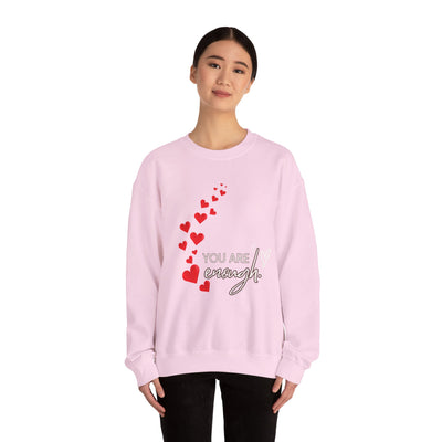You are Enough- Hearts- Love- Unisex Sweatshirt-Gift for Him-Her-Ultim