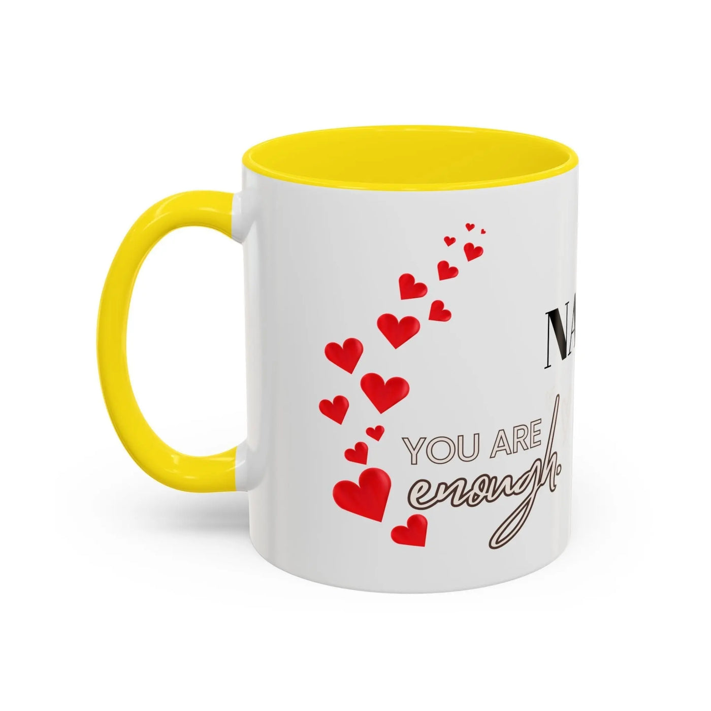 You are Enough Mug with red hearts, white ceramic, yellow interior and handle, 11oz, personalized gift.
