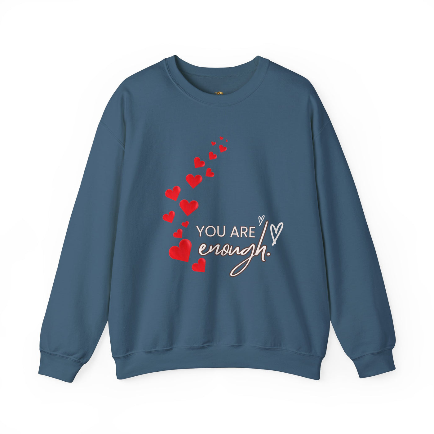 You are Enough- Hearts- Love- Unisex Sweatshirt-Gift for Him-Her-Ultim