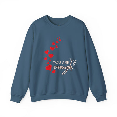 You are Enough- Hearts- Love- Unisex Sweatshirt-Gift for Him-Her-Ultim