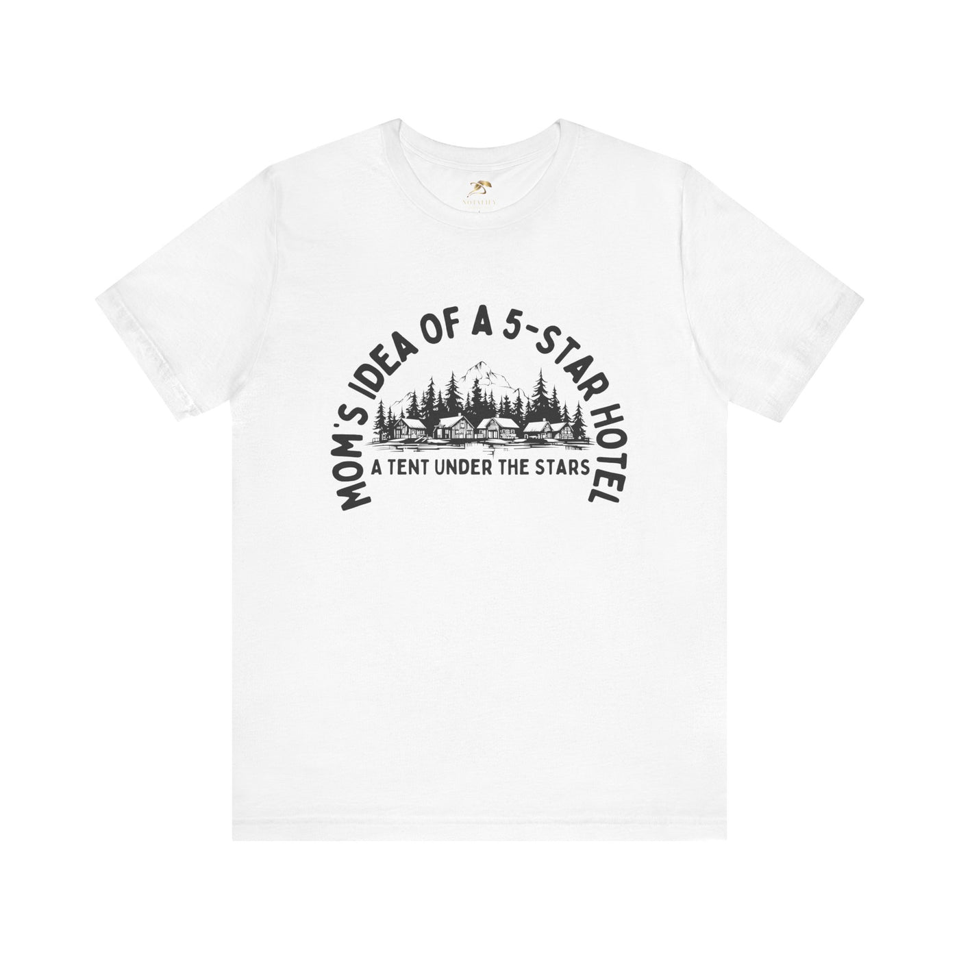 Nature Lover Unisex Tee, Mom's 5-Star Hotel Camping Shirt, Adventure Apparel, Family Camping Gear, Fun Outdoor Gift, Comfortable Shirts, MOM - NOTALIFY