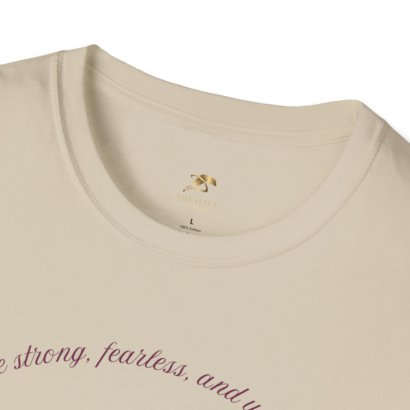 Empowering Unisex T-Shirt - Strong Fearless Unstoppable Motivational Tee for Women - NOTALIFY