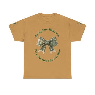 Mother's Day Money Bow Unisex Tee, Love for Mom, Gift for Her, Mother's Day Shirt, Funny Mom Tee, Mom makes Money, Mom but it all for me - NOTALIFY