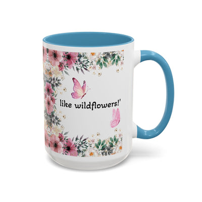 Inspirational quote mug with wildflower design and colorful interior.