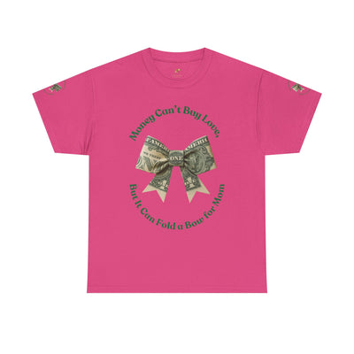 Mother's Day Money Bow Unisex Tee, Love for Mom, Gift for Her, Mother's Day Shirt, Funny Mom Tee, Mom makes Money, Mom but it all for me - NOTALIFY