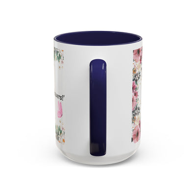 Mug, Inspirational Quote, Gift for Garden LOVERS, Wildflower Lover, Gardening Mug, Motivational Coffee Cup - NOTALIFY