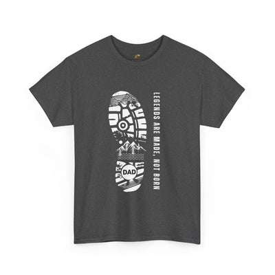 Legends Are Made Not Born Dad Shirt | Fathers Day Gift | Inspirational Daddy T-Shirt | Legendary Dad Tee | Gift for Father Husband Grandpa