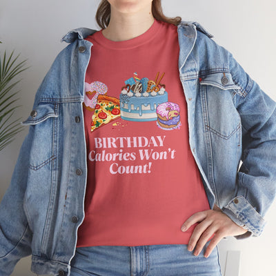 Funny birthday t-shirt featuring "Birthday Calories Won’t Count!" text and cartoon cake, pizza, and donuts.