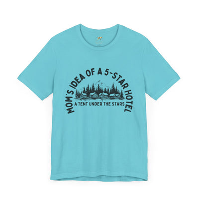 Nature Lover Unisex Tee, Mom's 5-Star Hotel Camping Shirt, Adventure Apparel, Family Camping Gear, Fun Outdoor Gift, Comfortable Shirts, MOM - NOTALIFY
