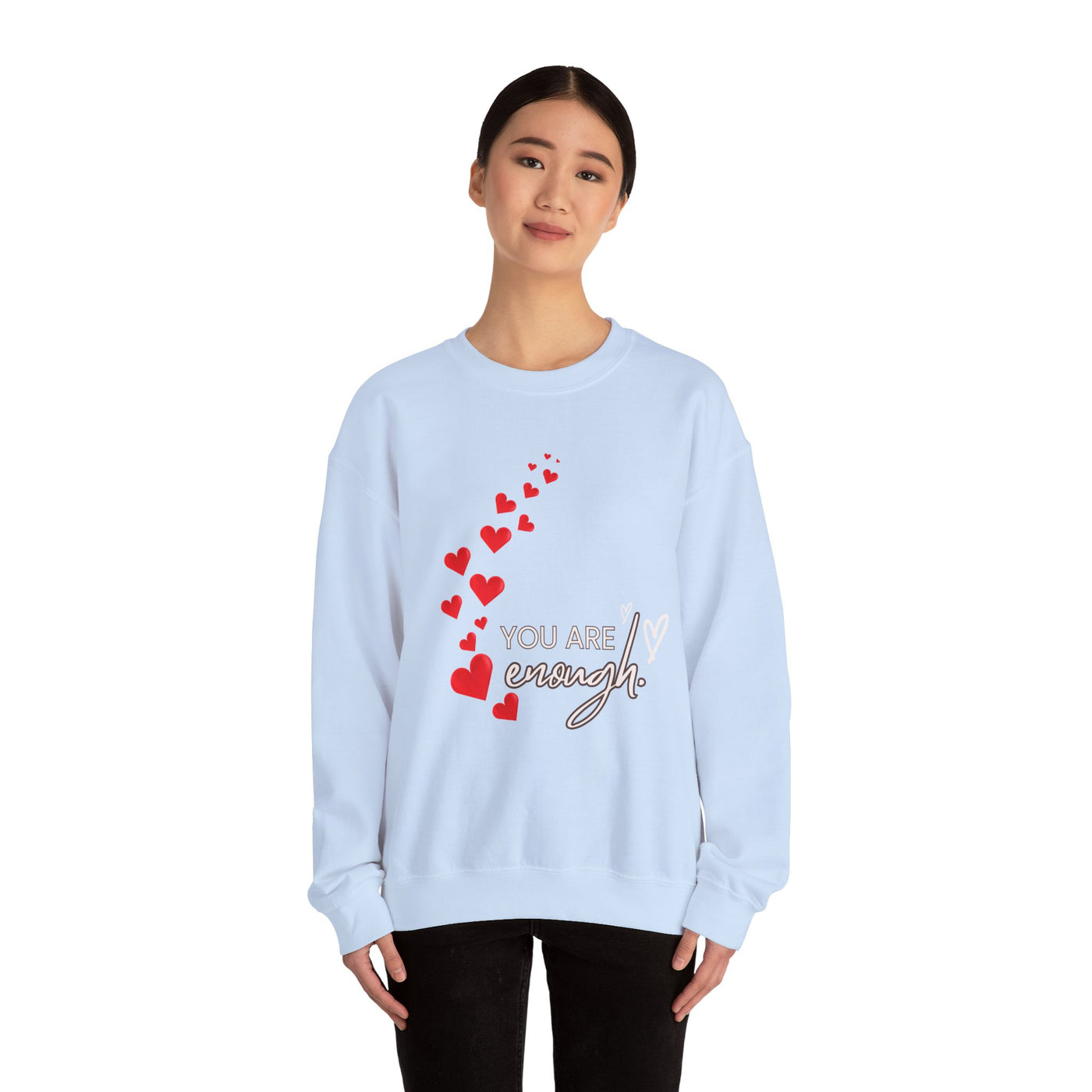 You are Enough- Hearts- Love- Unisex Sweatshirt-Gift for Him-Her-Ultim