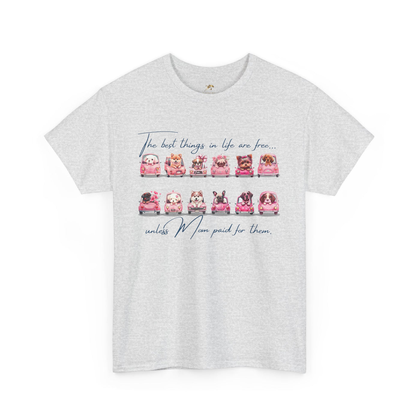 Cute Dogs Mother's Day T-Shirt, Best Things In Life Are Free, Unisex Tee, Gift For Mom, Heavy Cotton Shirt - NOTALIFY