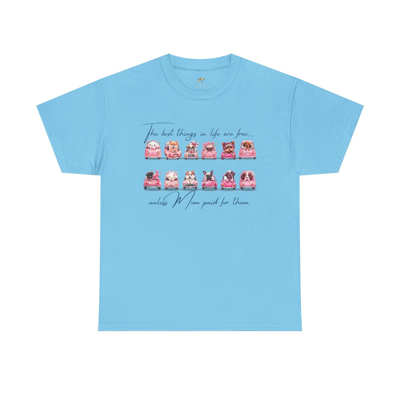 Cute Dogs Mother's Day T-Shirt, Best Things In Life Are Free, Unisex Tee, Gift For Mom, Heavy Cotton Shirt, Mother's Day Gift - NOTALIFY