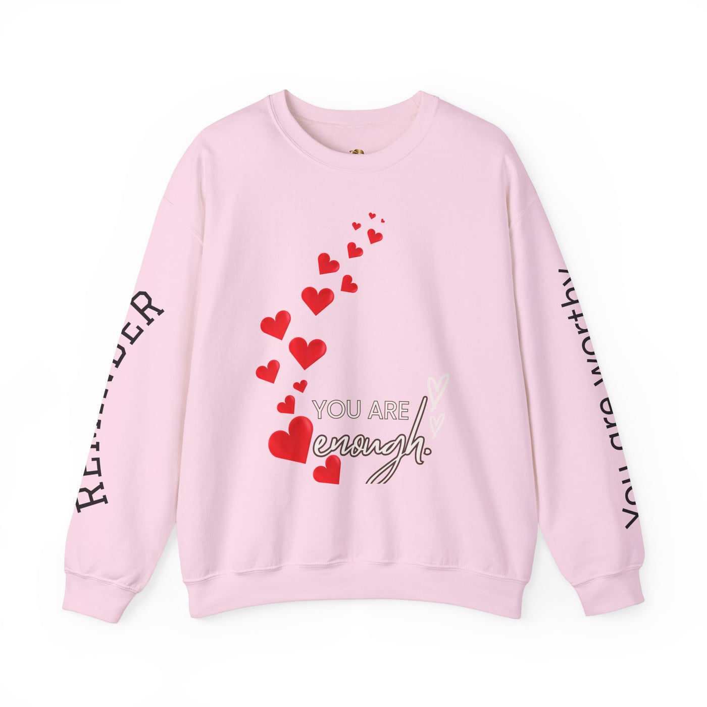 You are Enough Hearts Love Sweatshirt - Unisex Heavy Blend Crewneck, Gift for Him Her, Ultimate Comfort, Every Season, Unisex Sweatshirt - NOTALIFY